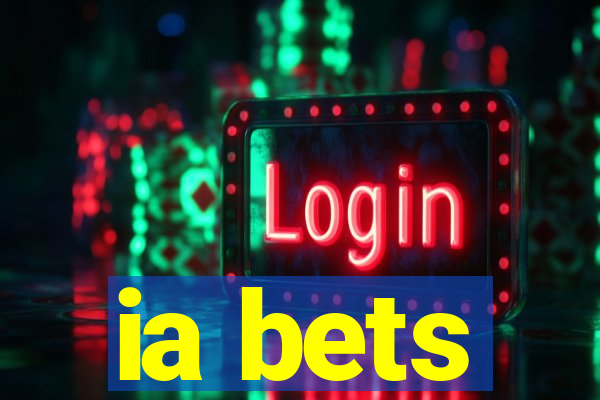 ia bets